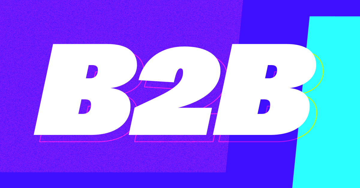 B2B Marketing Strategies: Top 19 Strategies & Examples