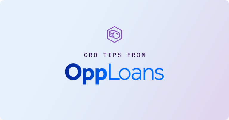 Fixing Your CRO Engine? Do What OppLoans Did.
