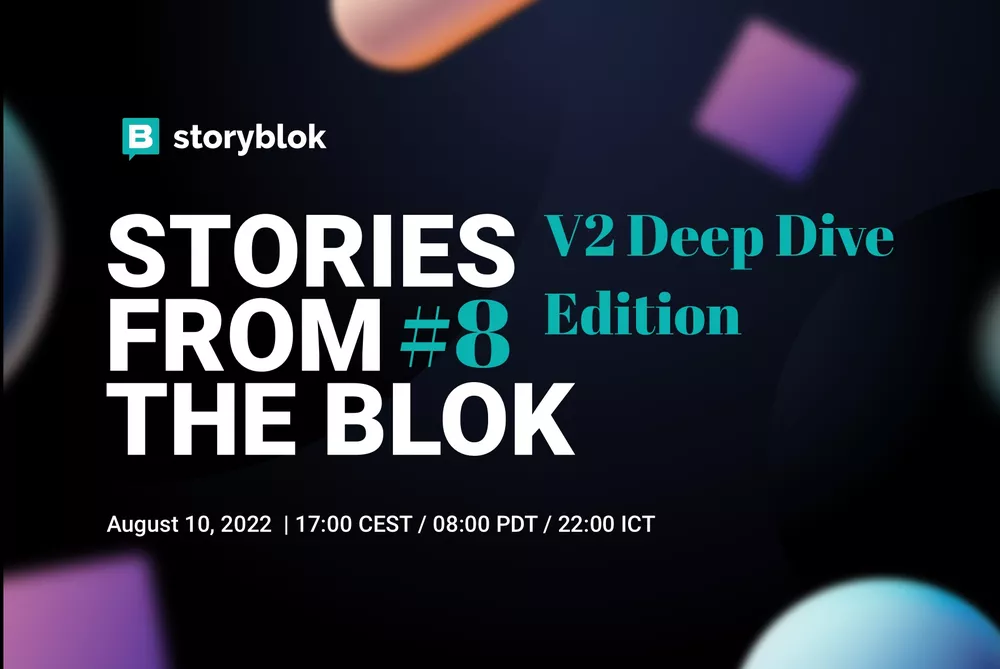 Stories from the Blok #8 V2 Deep Dive Edition