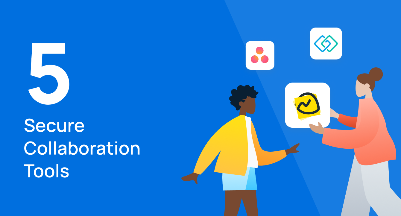 5 Secure Collaboration Tools Your IT Team Will Approve of