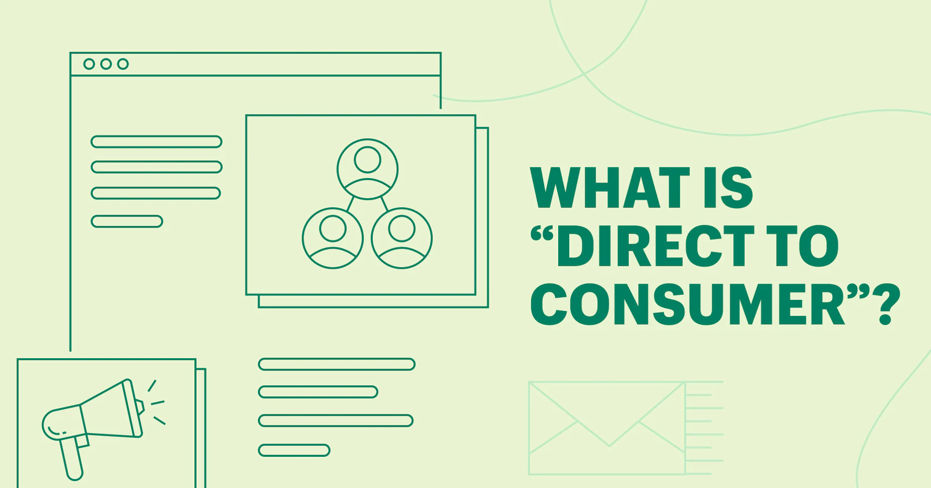 What is Direct-to-Consumer? Everything You Need to Know