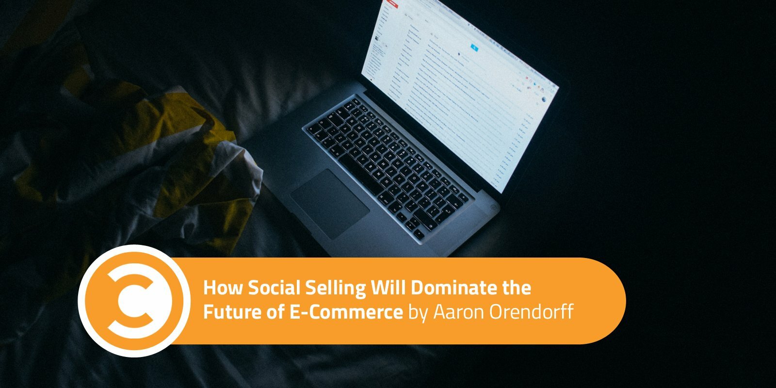 How Social Selling Will Dominate the Future of E-Commerce