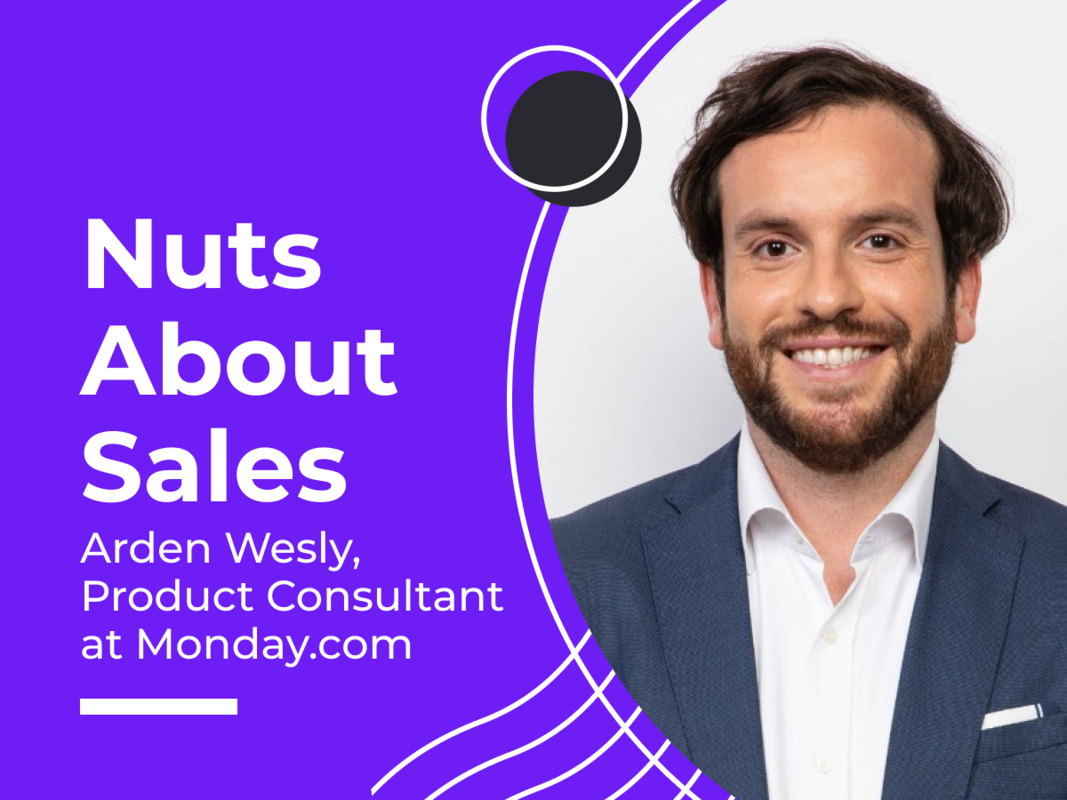 Nuts About Sales: Ardon Wesly - Monday.com