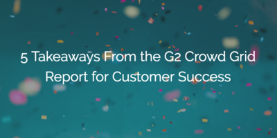 5 Key Takeaways Before You Buy A Customer Success Solution