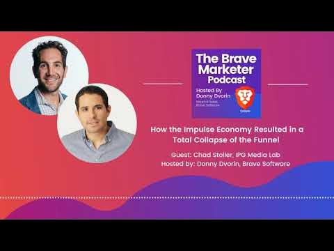 How the Impulse Economy Resulted in the Collapse of the Funnel - The Brave Marketer Podcast (S2 E2)