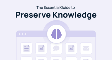 A Quick Guide to Help You Preserve Knowledge in Your Business