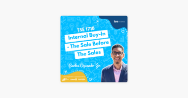 Carlos Oquendo Jr | Internal Buy-In - The Sale Before The Sales