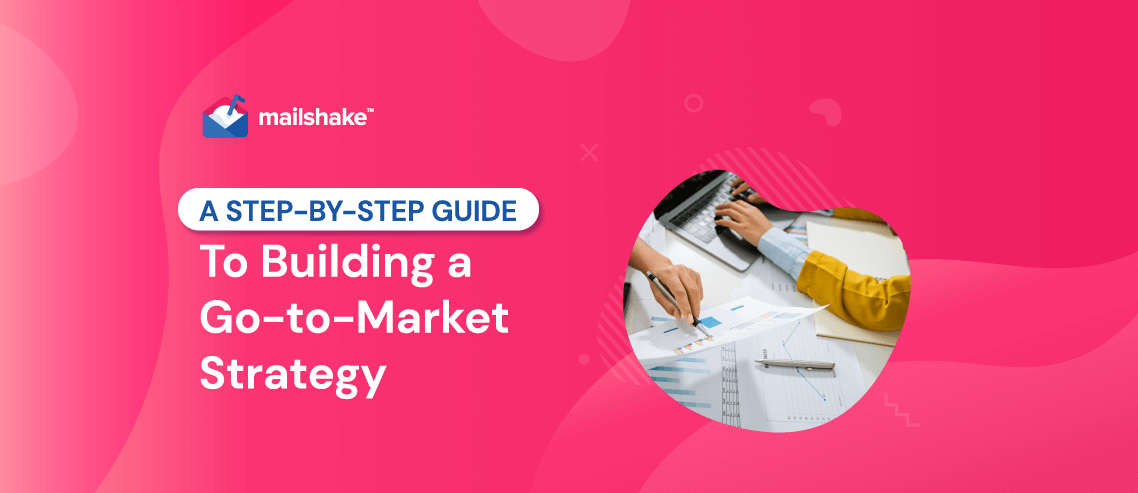 A Step-by-Step Guide to Building a Go-to-Market Strategy