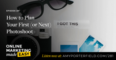 #281: How to Plan Your First (or Next) Photoshoot 