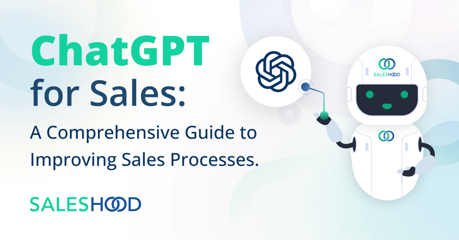 ChatGPT for sales: A comprehensive guide to improving sales processes
