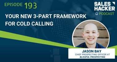 Your New 3-Part Framework for Cold Calling with Jason Bay