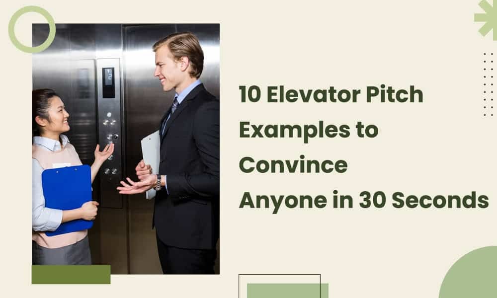 10 Elevator Pitch Examples to Convince Anyone in 30 Seconds