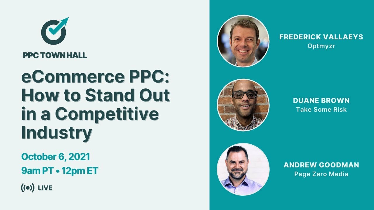 How to Stand Out in Ecommerce PPC - PPC Town Hall 45