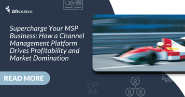 Supercharge Your MSP Business: How a Channel Management Platform Drives Profitability and Market Domination