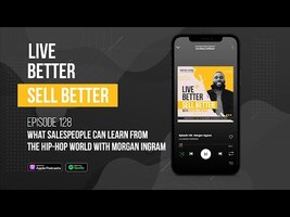 What Salespeople Can Learn from the Hip-Hop World with Morgan Ingram