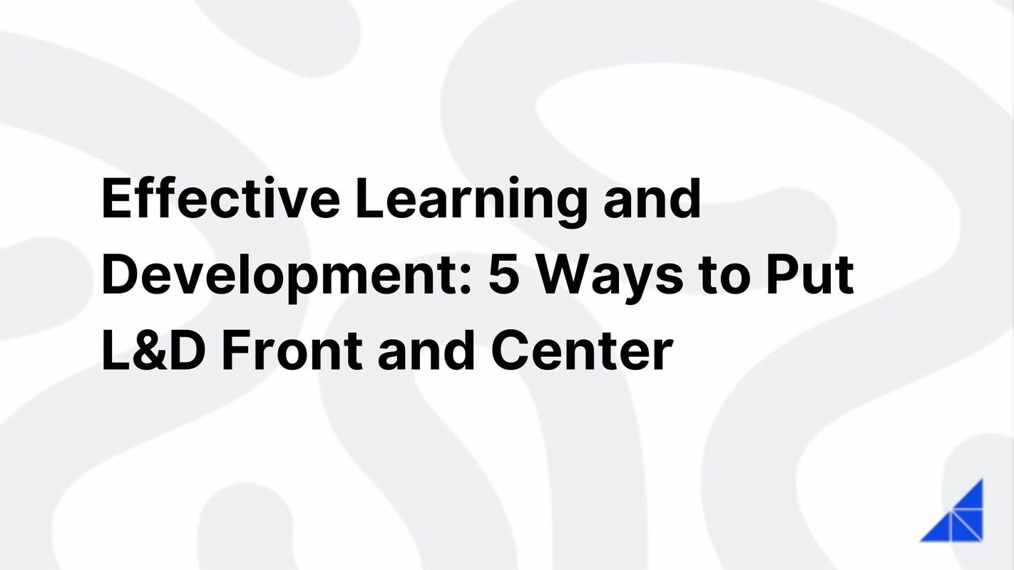 5 L&D Strategies for Effective Learning and Development | WorkRamp