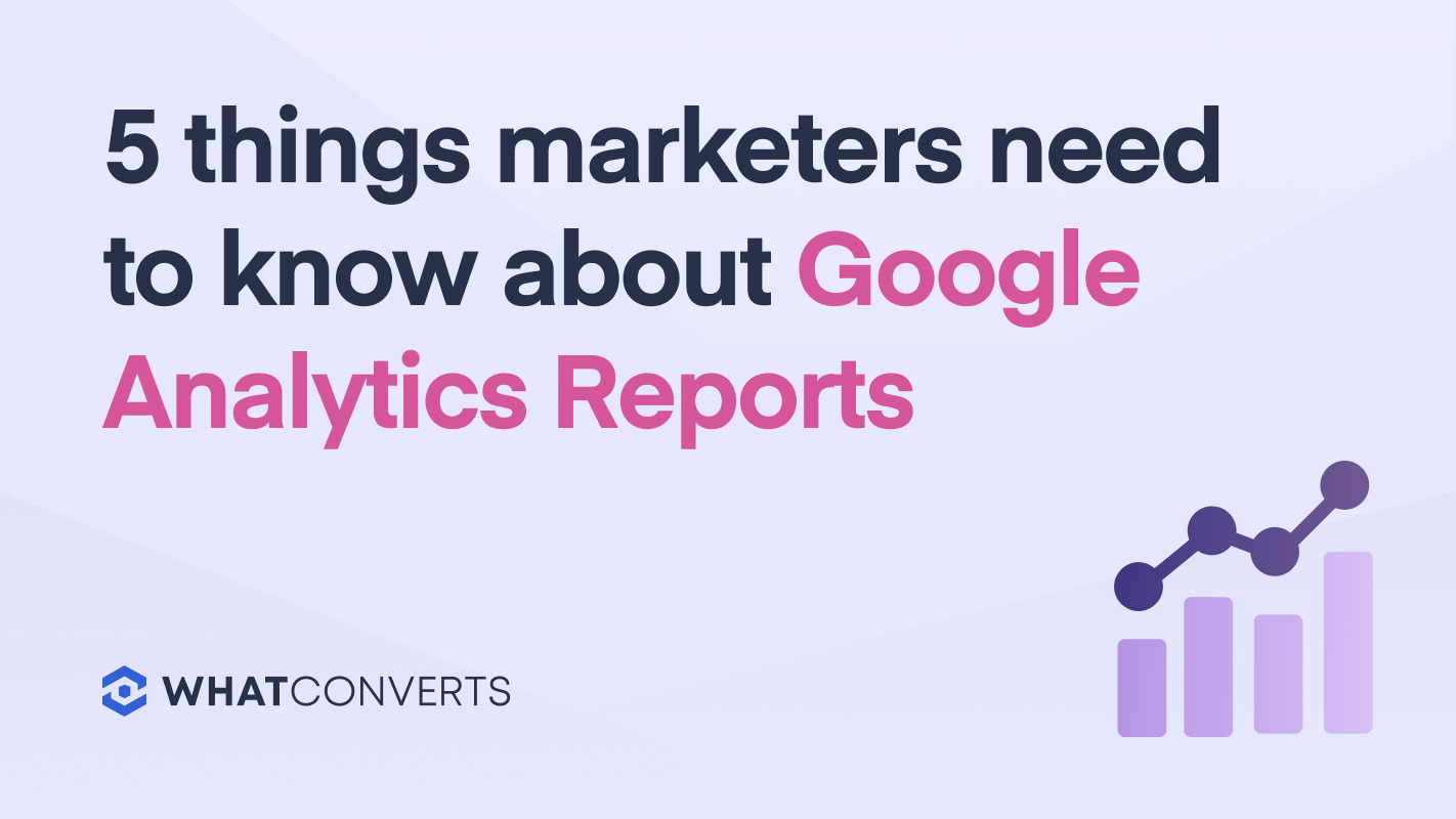 5 Things Marketers Need to Know About Google Analytics