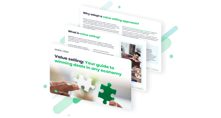Value selling: Your guide to winning deals in any economy