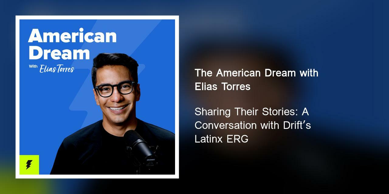 Sharing Their Stories: A Conversation with Drift's Latinx ERG