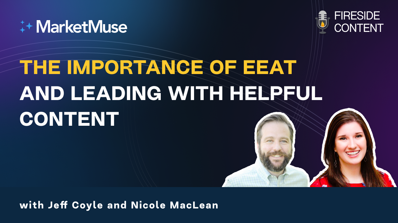 The Importance of E-E-A-T and Leading with Helpful Content