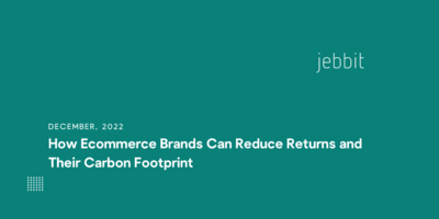 How Ecommerce Brands Can Reduce Returns and Their Carbon Footprint