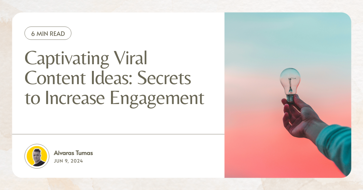 Captivating Viral Content Ideas: Secrets to Increase Engagement