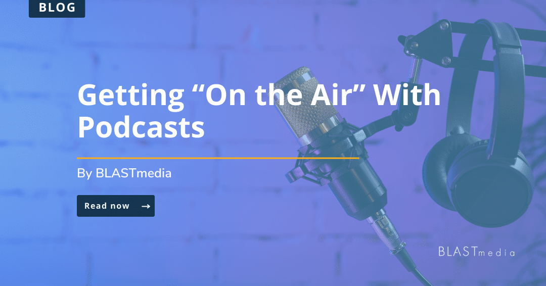 Getting "On the Air" With Podcasts