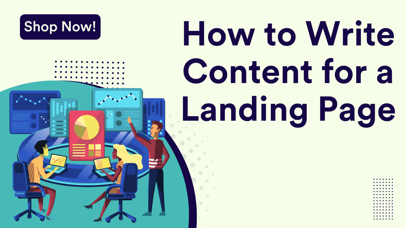 How to Write Content for a Landing Page - It's Easier Than You Think