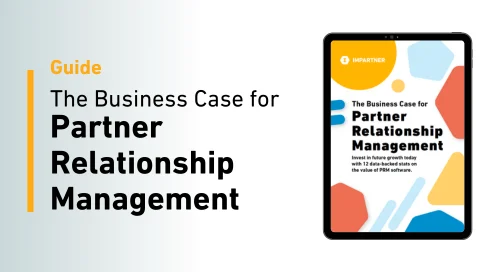The Business Case for Partner Relationship Management