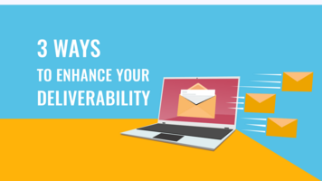 3 Ways to Enhance Your Email Marketing Deliverability