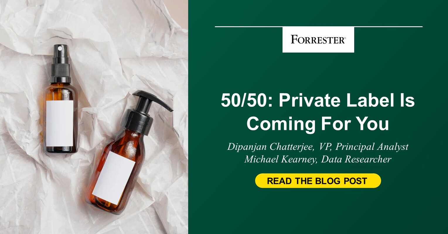 50/50: Private Label Is Coming For You