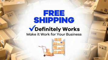 Free Shipping Definitely Works - Make it Work for Your Business