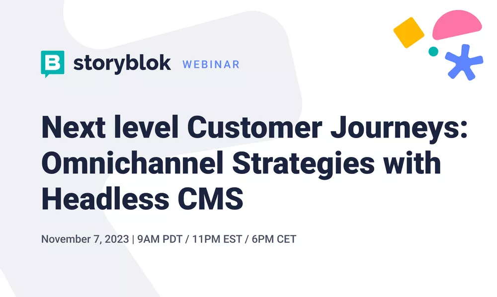 Next level Customer Journeys: Omnichannel Strategies with Headless CMS