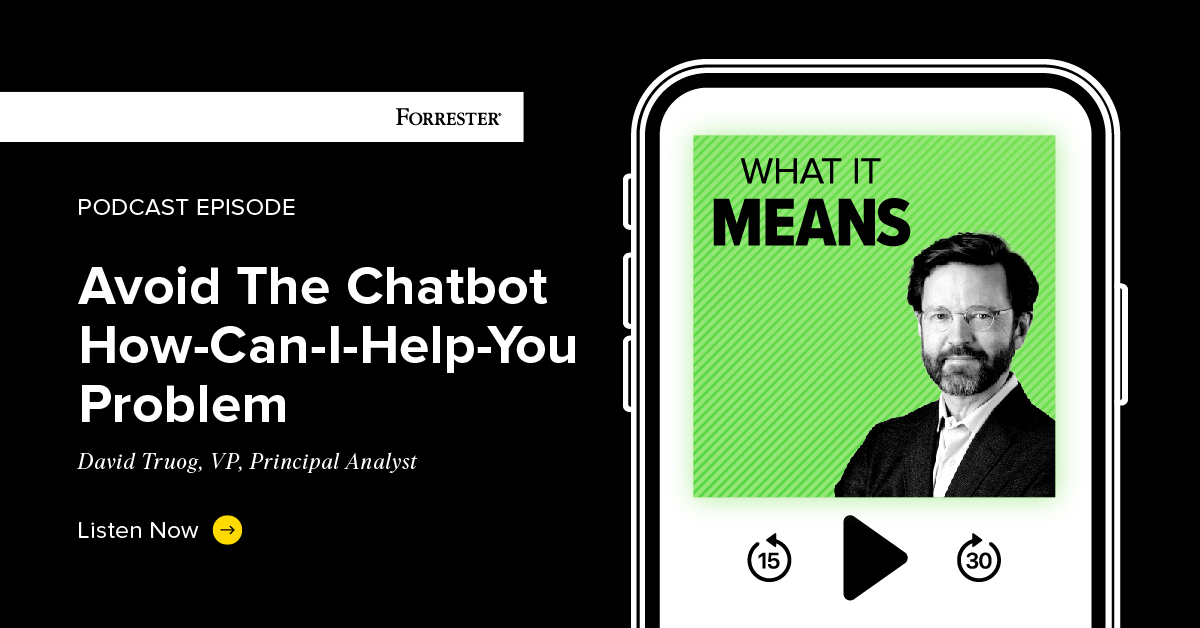 Encore Presentation - Avoid The Chatbot How-Can-I-Help-You Problem