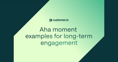 Aha moment examples and how-tos for long-term engagement