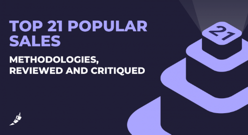 Top 21 Popular Sales Methodologies, Reviewed and Critiqued