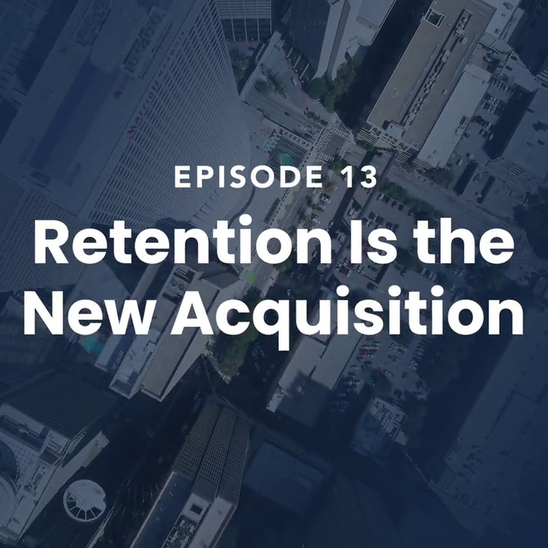 The Roof Episode 13: Retention Is the New Acquisition