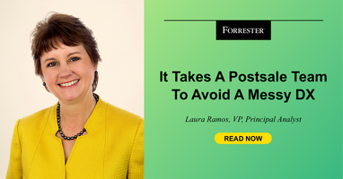 It Takes A Postsale Team To Avoid A Messy DX