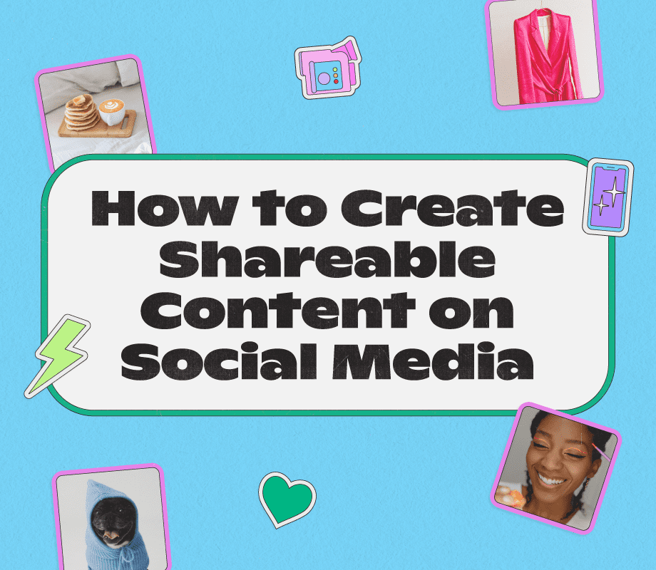 5 Tips To Create Shareable Content on Social Media