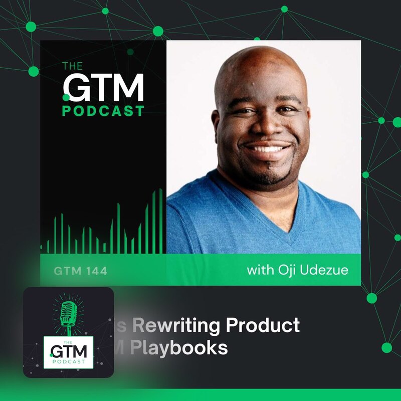 GTM 144: How AI is Rewriting Product and GTM Playbooks | with Oji Udezue (CPO - Typeform, Calendly)