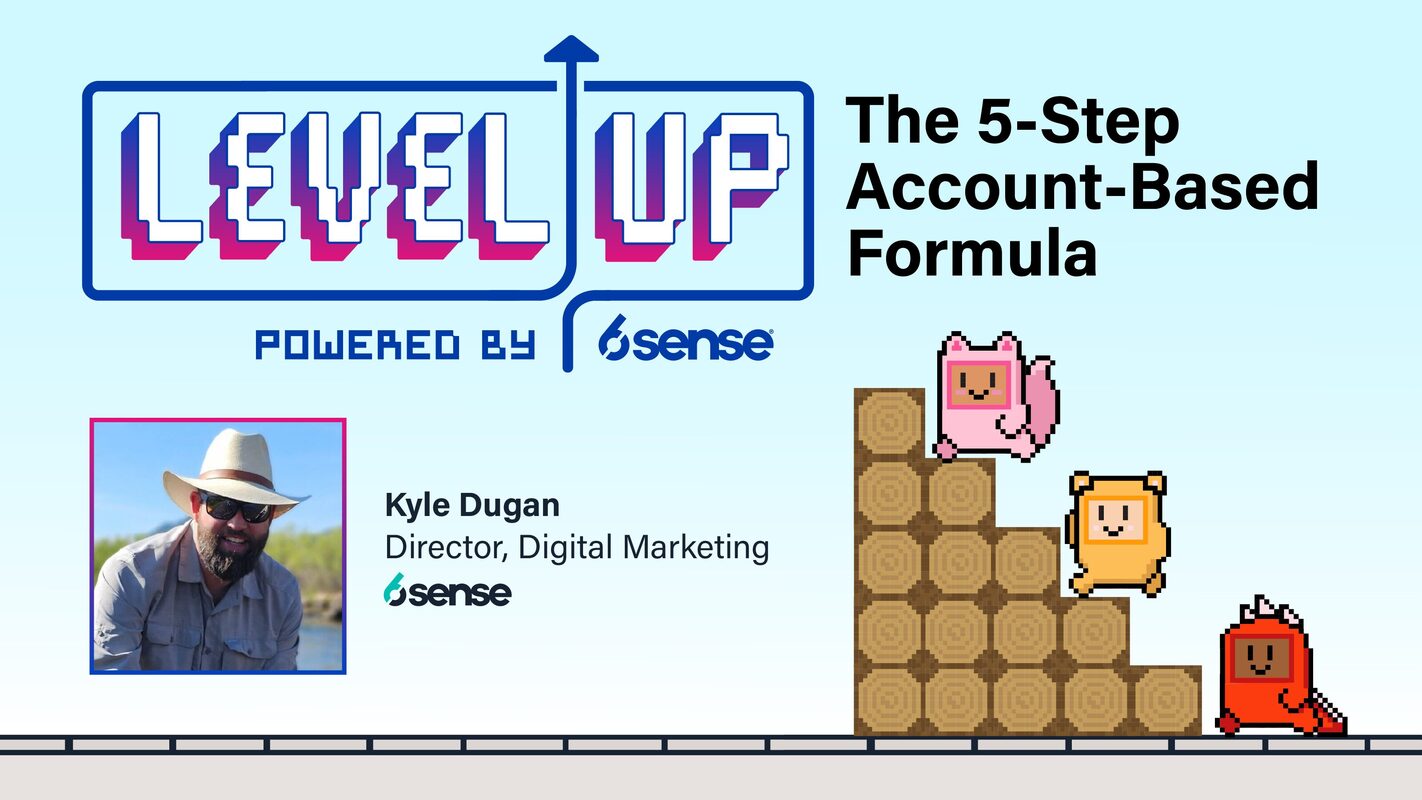 Level Up: The 5-Step Account-Based Formula