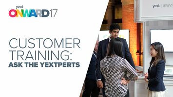 Customer Training at ONWARD: Ask the Yextperts