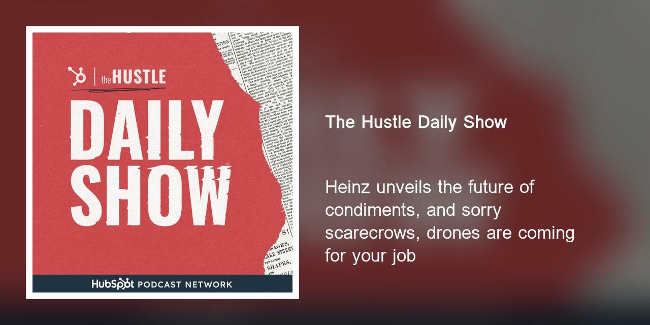 Heinz unveils the future of condiments, and sorry scarecrows, drones are coming for your job