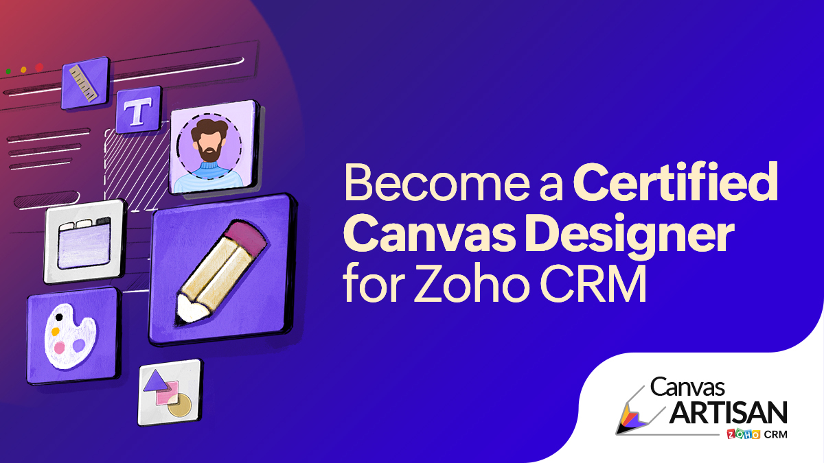 Become a Certified Canvas Designer for Zoho CRM