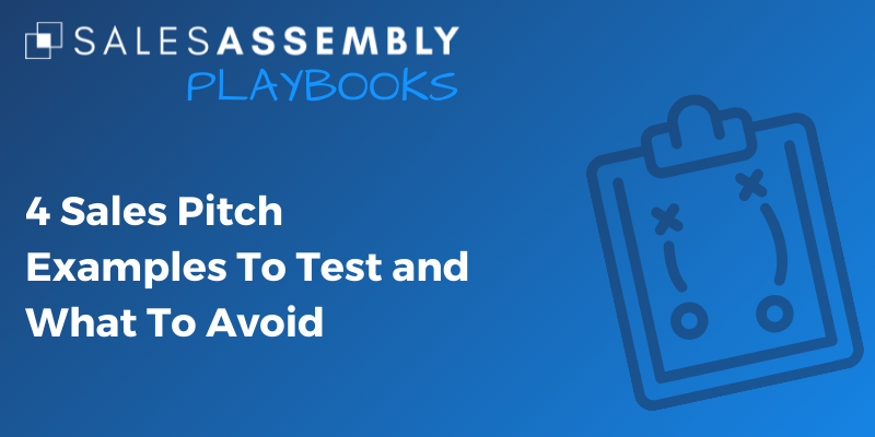 4 Sales Pitch Examples To Test and What To Avoid