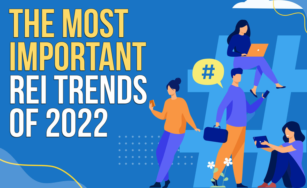 THE MOST IMPORTANT REAL ESTATE INVESTMENT TRENDS OF 2022