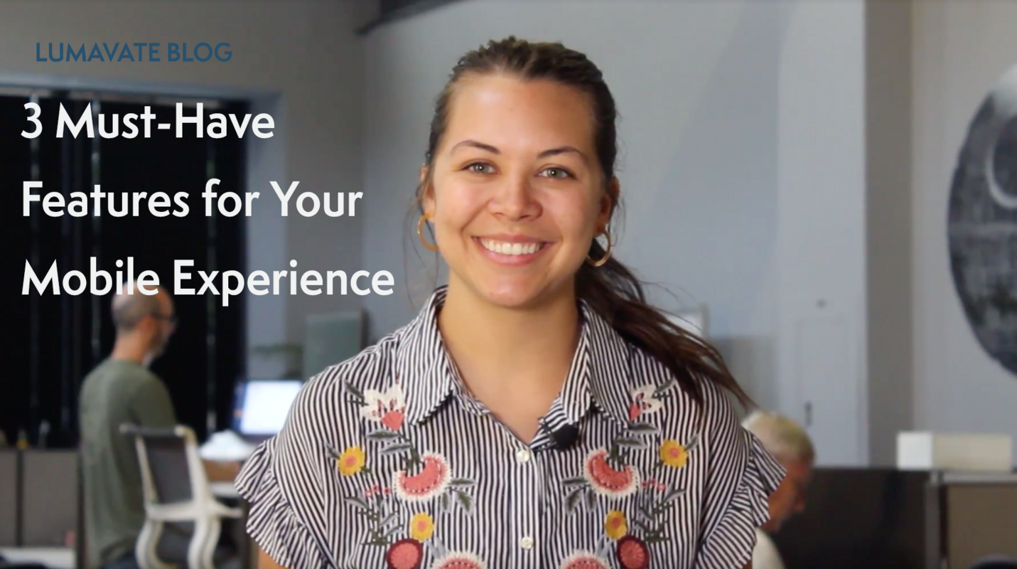 3 Must-Have Features for Your Mobile Experience | Video