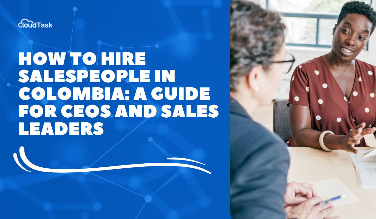 Sales Freelancer: How to Hire Salespeople in Colombia: A Guide for CEOs and Sales Leaders