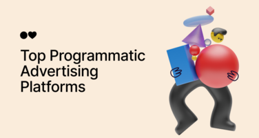 Top 12 Programmatic Advertising Platforms for 2025 (With Use Cases)