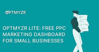 Optmyzr Lite: Free PPC marketing dashboard for small businesses